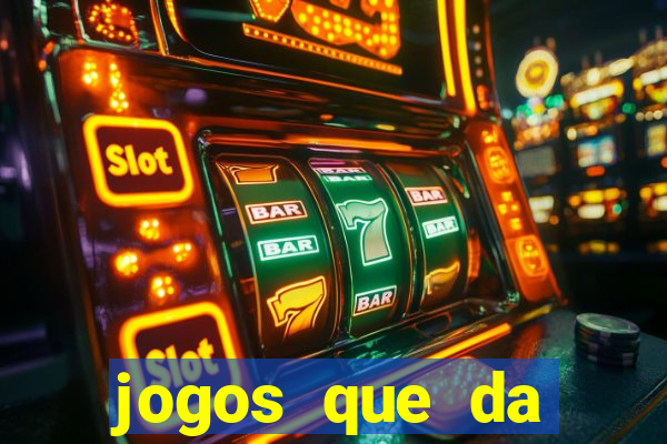 jogos que da dinheiro de verdade sem depositar