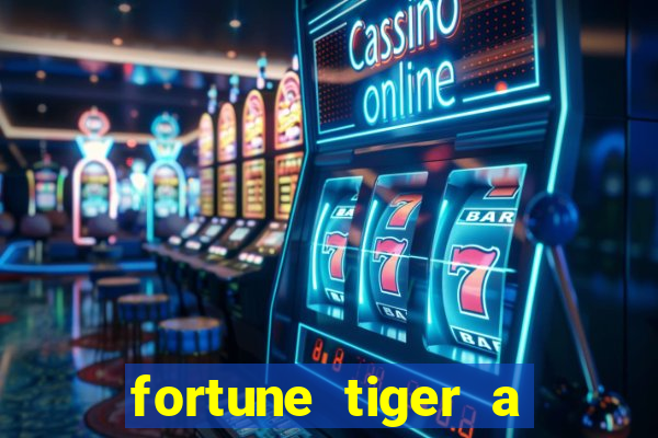 fortune tiger a partir de 1 real