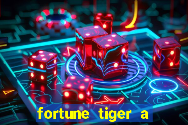 fortune tiger a partir de 1 real