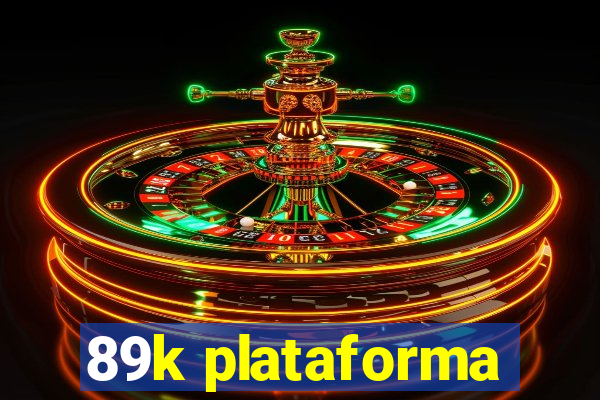 89k plataforma