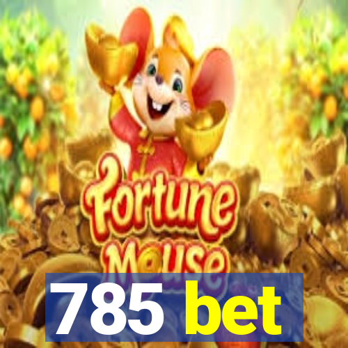 785 bet