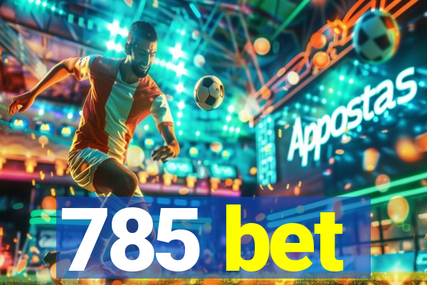 785 bet