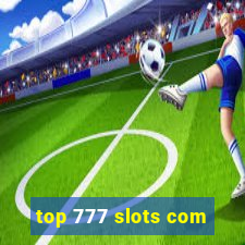 top 777 slots com