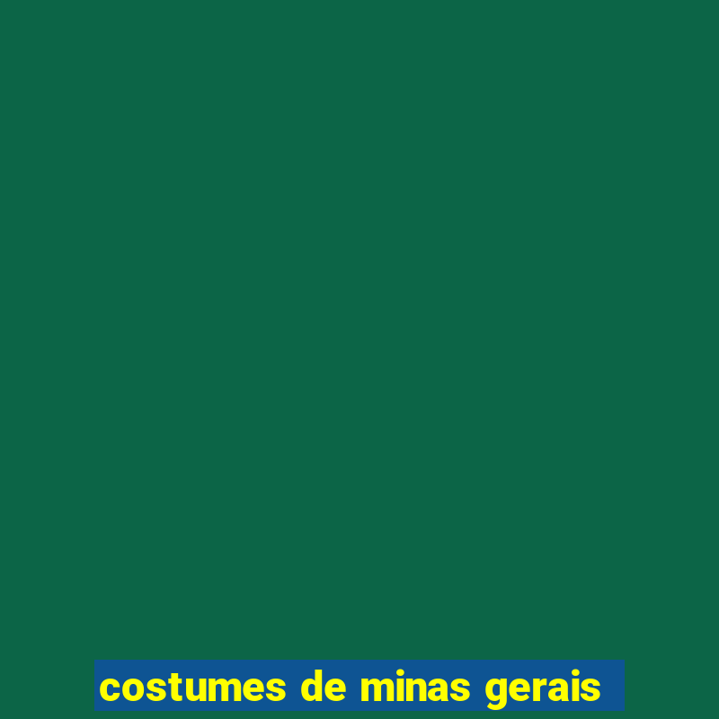 costumes de minas gerais