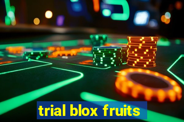 trial blox fruits