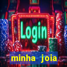 minha joia significado minha joia giria