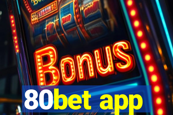 80bet app