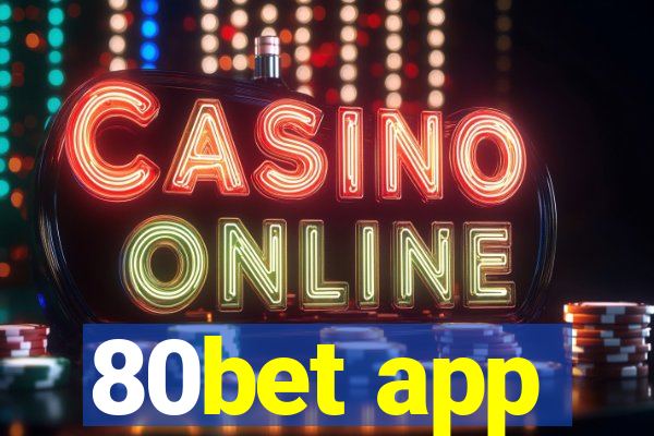 80bet app