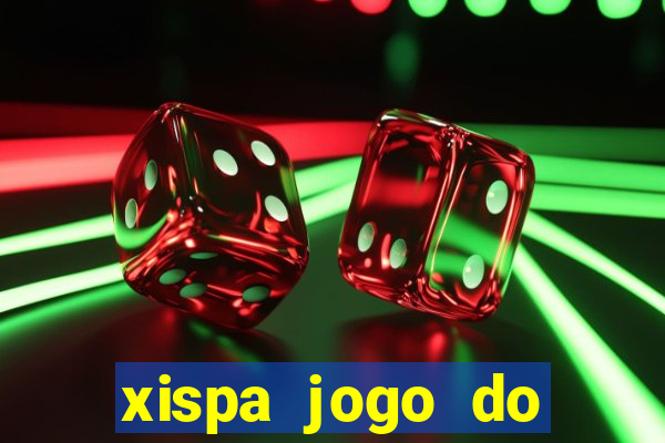 xispa jogo do bicho tabela