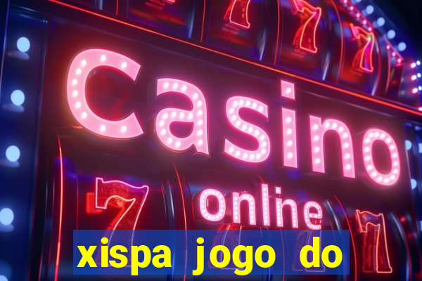 xispa jogo do bicho tabela