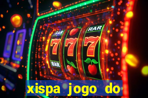 xispa jogo do bicho tabela