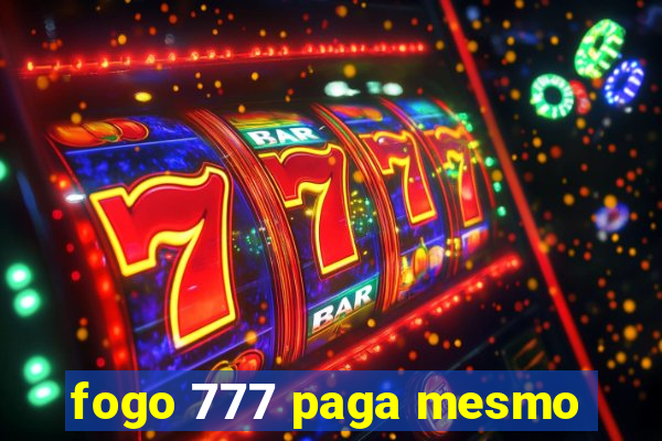 fogo 777 paga mesmo