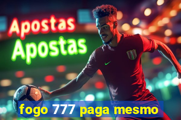 fogo 777 paga mesmo