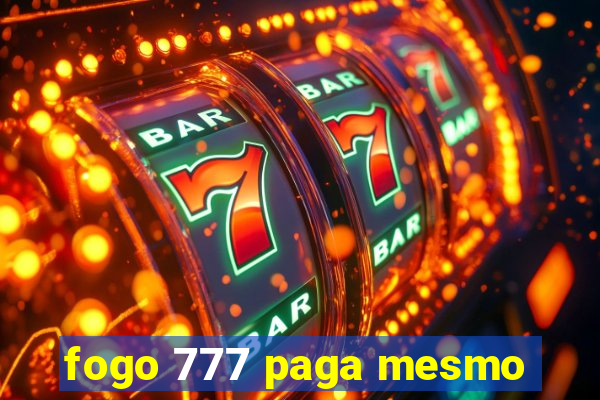 fogo 777 paga mesmo