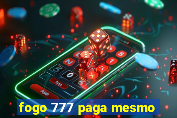 fogo 777 paga mesmo