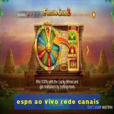 espn ao vivo rede canais