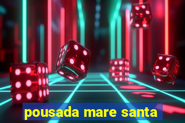 pousada mare santa