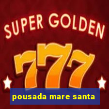 pousada mare santa