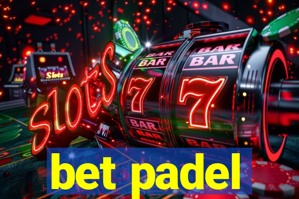 bet padel