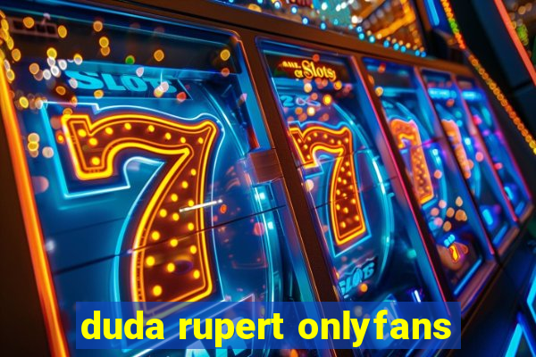 duda rupert onlyfans