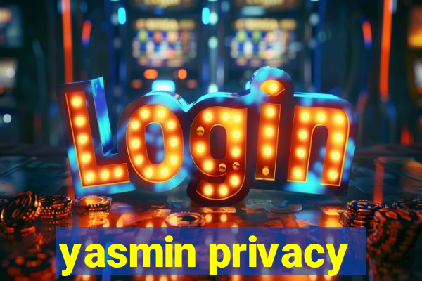 yasmin privacy