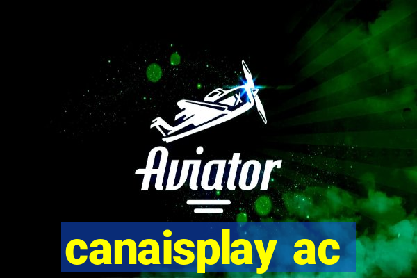 canaisplay ac