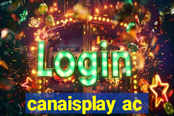 canaisplay ac