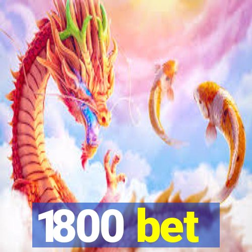 1800 bet