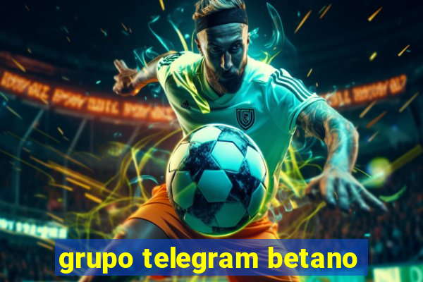 grupo telegram betano