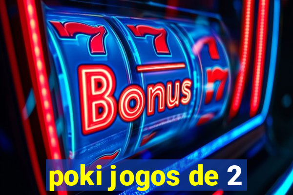 poki jogos de 2