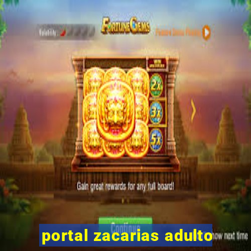 portal zacarias adulto