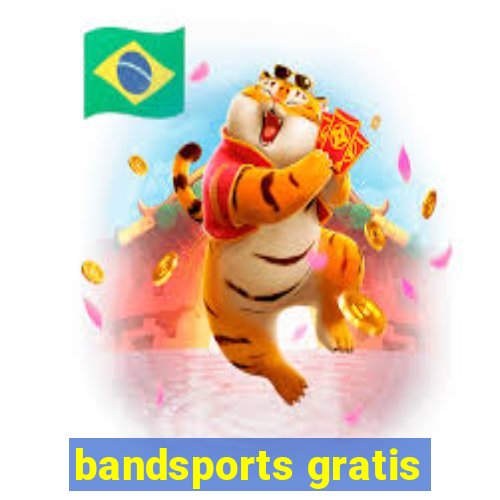 bandsports gratis