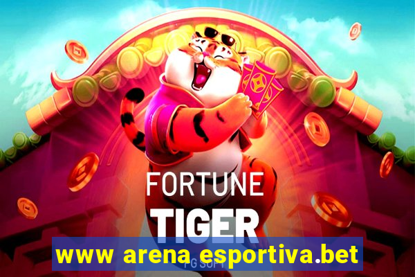 www arena esportiva.bet