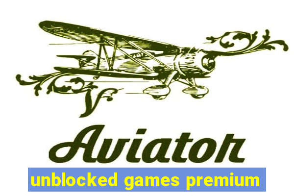 unblocked games premium