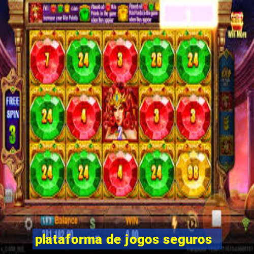 plataforma de jogos seguros