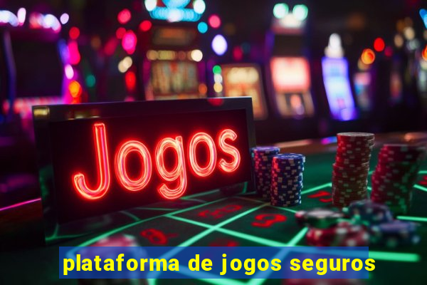 plataforma de jogos seguros