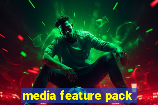 media feature pack