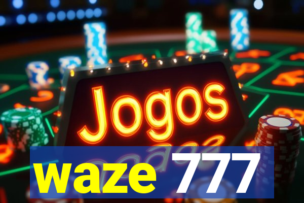 waze 777