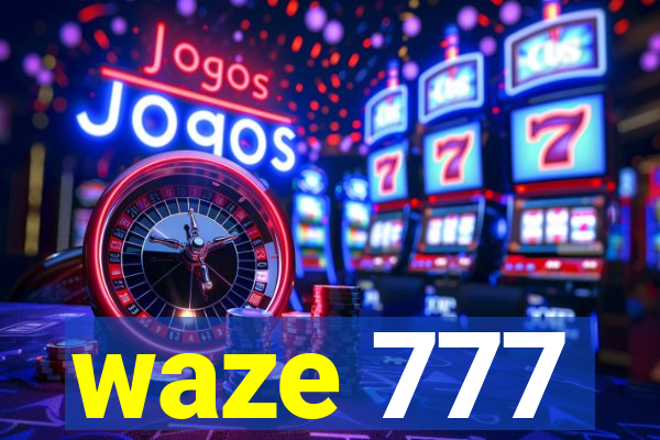 waze 777