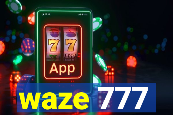 waze 777