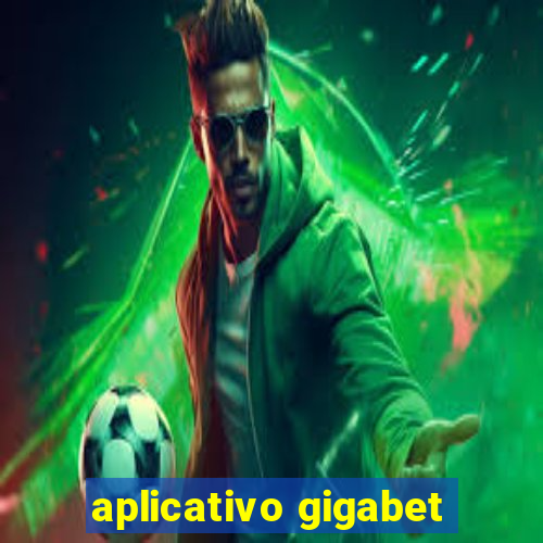 aplicativo gigabet