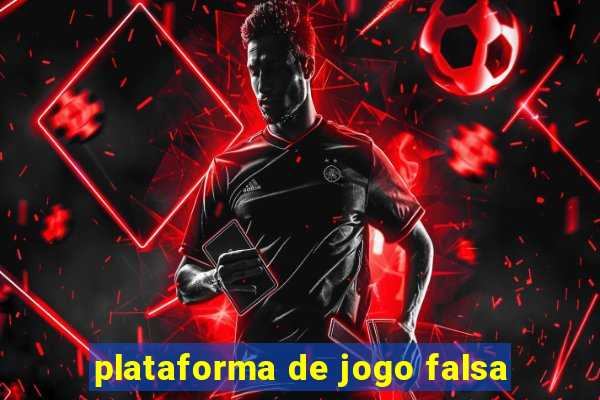 plataforma de jogo falsa