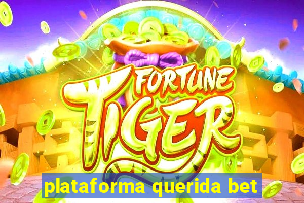 plataforma querida bet