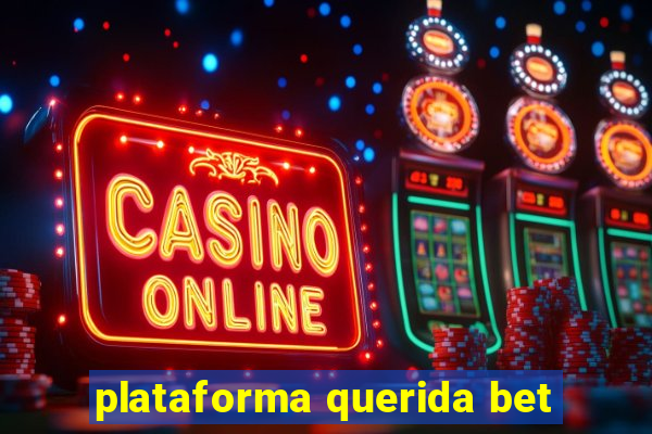 plataforma querida bet