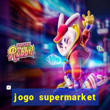 jogo supermarket spree demo