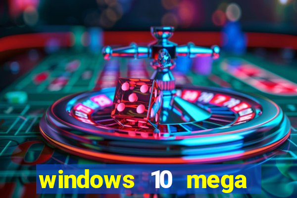 windows 10 mega lite download