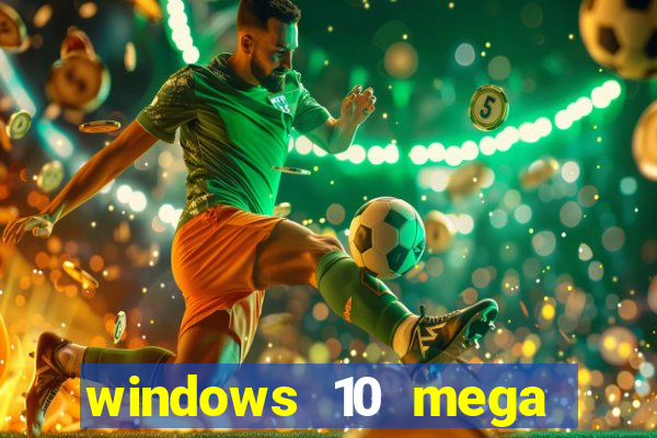 windows 10 mega lite download