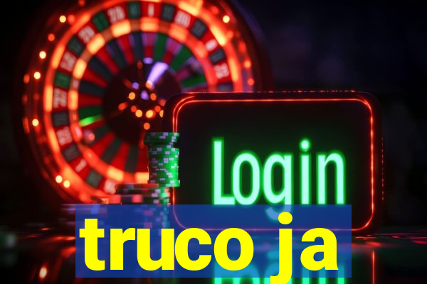 truco ja