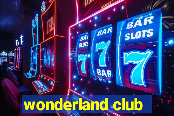 wonderland club