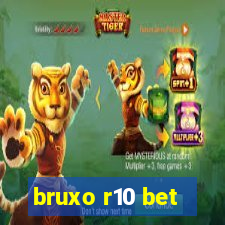 bruxo r10 bet